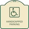 Signmission Handicapped Parking HandicappedHeavy-Gauge Aluminum Architectural Sign, 18" x 18", TG-1818-23918 A-DES-TG-1818-23918 - alternate 1